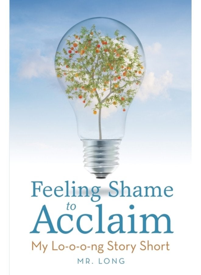Feeling Shame to Acclaim My Lo o o ng Story Short - Paperback