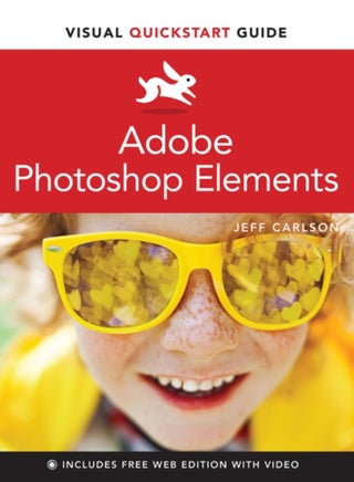 Adobe Photoshop Elements Visual QuickStart Guide - pzsku/Z4A8BE86AF294CC8318EBZ/45/_/1694514496/8a106f52-f499-430a-9202-31ad961ee419