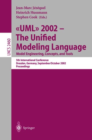 UML 2002 - The Unified Modeling Language. Model Engineering, Concepts, and Tools: 5th International Conference, Dresden, Germany, September 30 October 4, 2002. Proceedings - pzsku/Z4A91F9F6932BF5196BDCZ/45/1749041622/fa298a2e-ca3c-4042-a8af-25fcb4238f2e