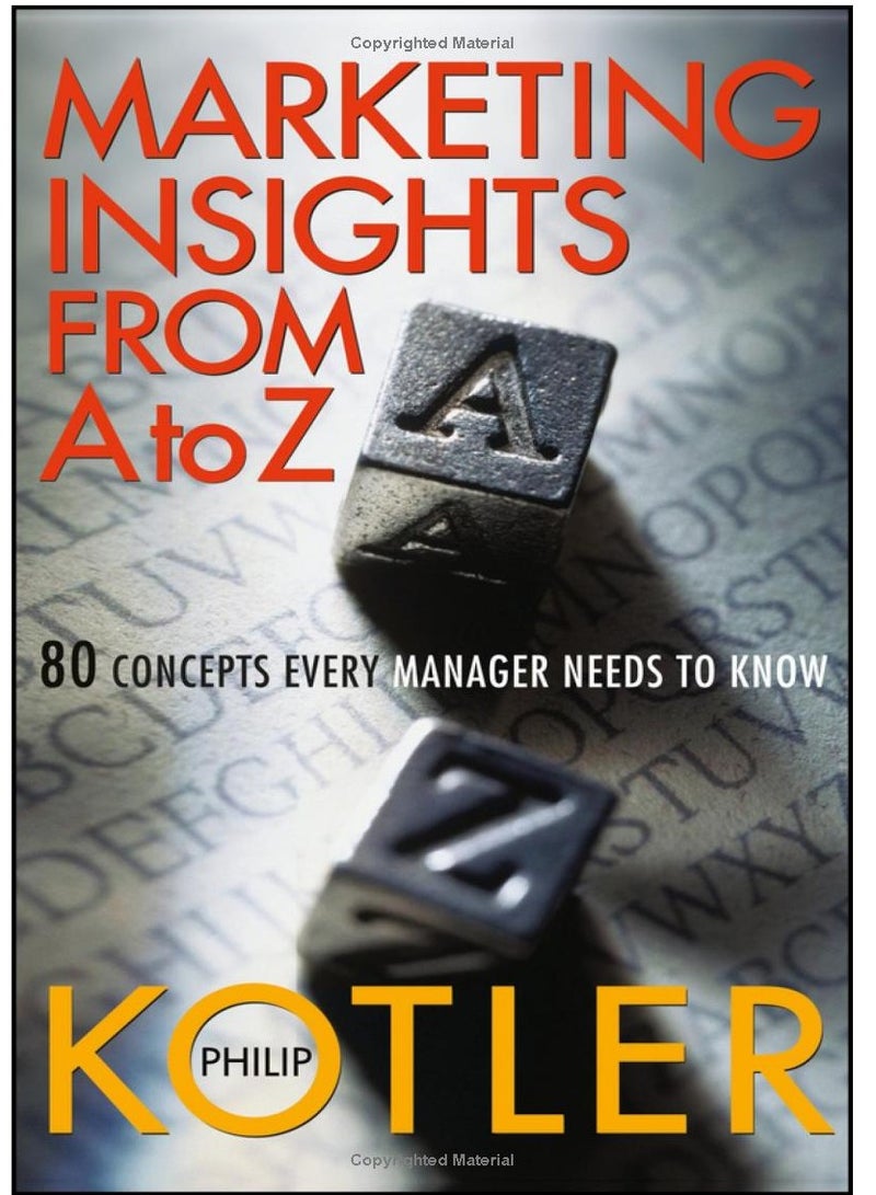 Marketing Insights From A To Z: 80 Concepts Every Manager Needs To Know 