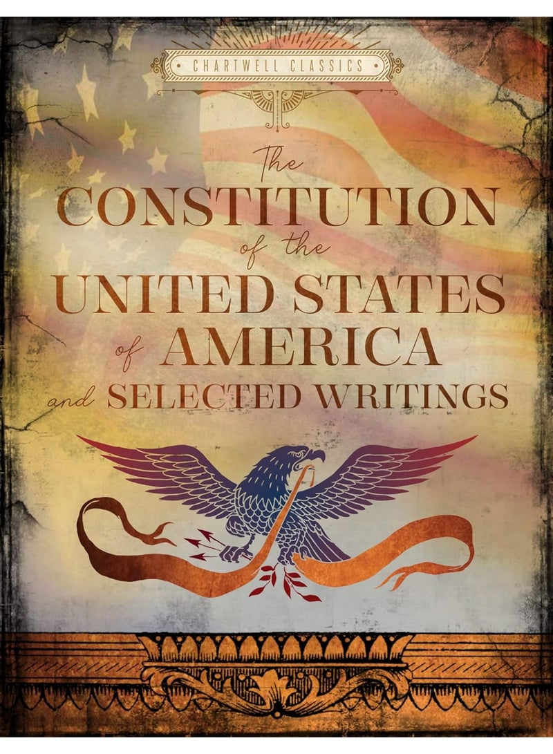 The Constitution of the United States of America and Selected Writings