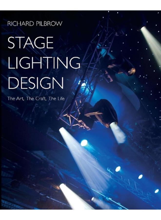 Stage Lighting Design  The Art  the Craft  the Life  Ed   1 