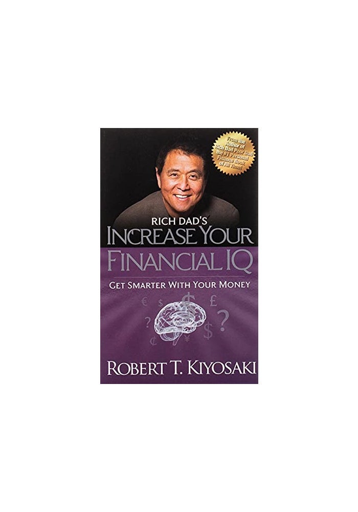 Rich Dad's Increase Your Financial IQ: Get Smarter With Your Money