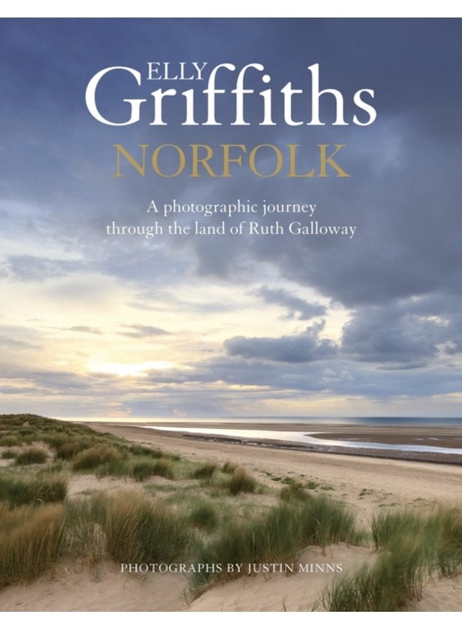 Norfolk A photographic journey through the land of Ruth Galloway - Hardback