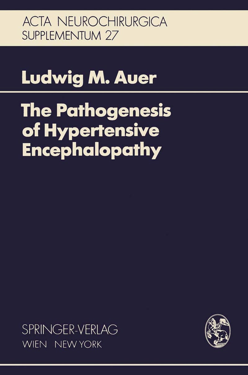 The Pathogenesis of Hypertensive Encephalopathy: Experimental Data and Their Clinical Relevance With Special Reference to Neurosurgical Patients