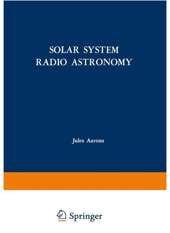 Solar System Radio Astronomy: Lectures Presented at the NATO Advanced Study Institute of the National Observatory of Athens: Cape Sounion August 2 1 