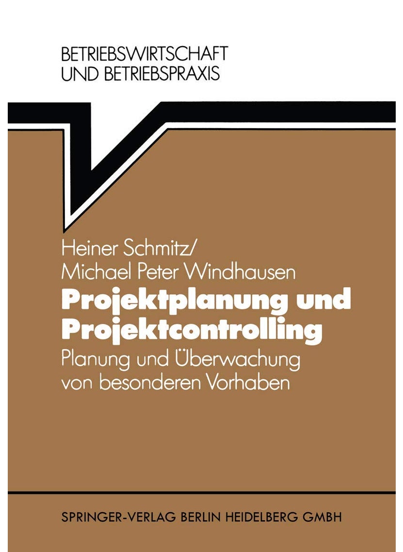 Projektplanung und Projektcontrolling: Planung und Überwachung von besonderen Vorhaben 