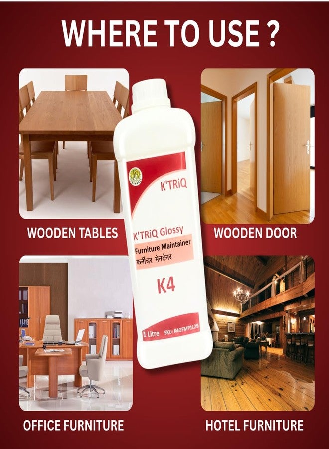 K'TRiQ K4 Glossy Furniture Maintainer | Premium Wood Polish & Cleaner for Furniture, Table, Wardrobe & Wooden Surfaces | Long-Lasting Shine & Protection | Anti-Dust, Non-Sticky Formula | 1 Litre - Image 2
