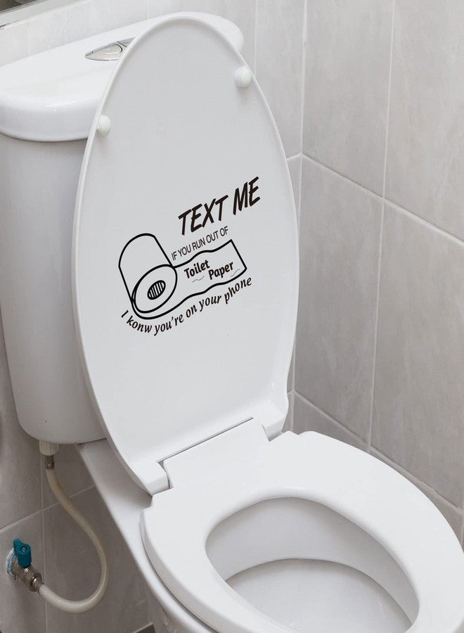 ADECNS Text Me If You Run Out of Toilet Paper I Know You're On Your Phone Toilet Seat Decal Vinyl Bathroom Art Decor (Black01) - Image 4
