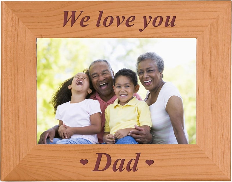 CustomGiftsNow We Love You Dad - Engraved Wood Picture Frame - Fits 4x6 inch Photo - Image 1