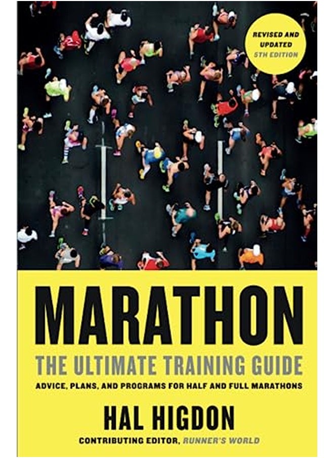 Marathon, Revised and Updated 5th Edition: The Ultimate Training Guide: Advice, Plans, and Programs for Half and Full Marathons (Revised) 