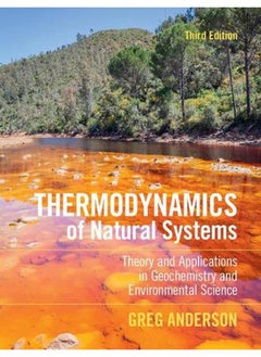 Thermodynamics of Natural Systems: Theory and Applications in Geochemistry and Environmental Science 
