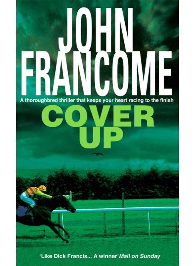 Cover Up : An exhilarating racing thriller for horseracing fanatics 