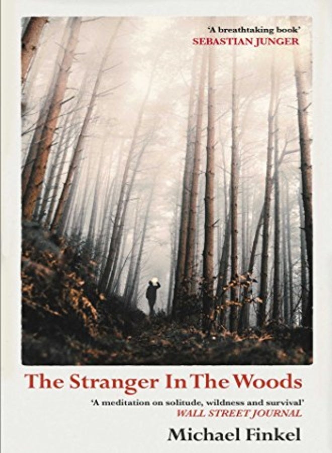 The Stranger in the Woods: 'A meditation on solitude, wildness and survival' Wall Street Journal 
