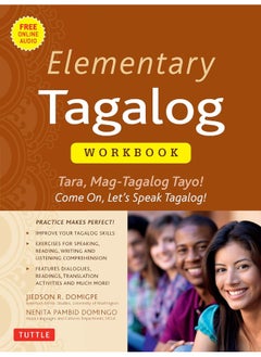 Elementary Tagalog Workbook: Tara, Mag-Tagalog Tayo! Come On, Let's Speak Tagalog! (Online Audio Download Included)