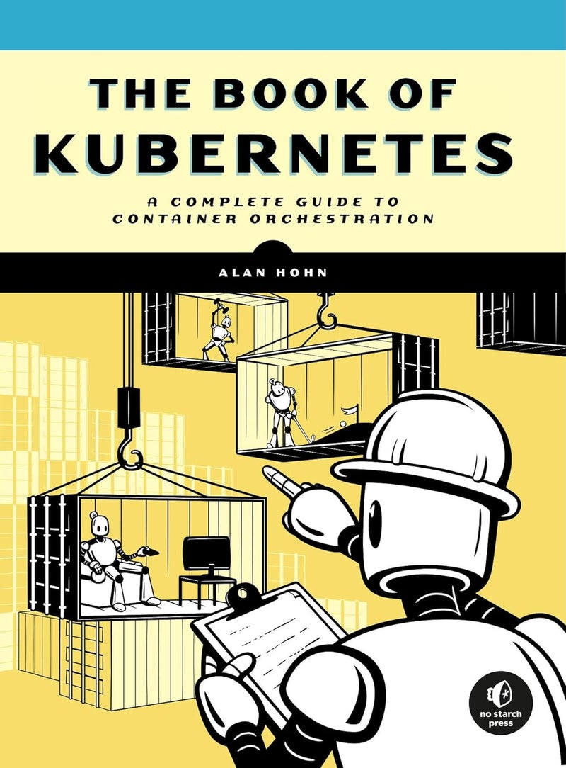 The Book of Kubernetes: A Complete Guide to Container Orchestration - Image 1