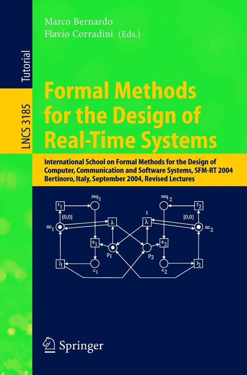 Formal Methods for the Design of Real-Time Systems: International School on Formal Methods for the Design of Computer, Communication, and Software Systems, SFM-RT 2004. Revised Lectures