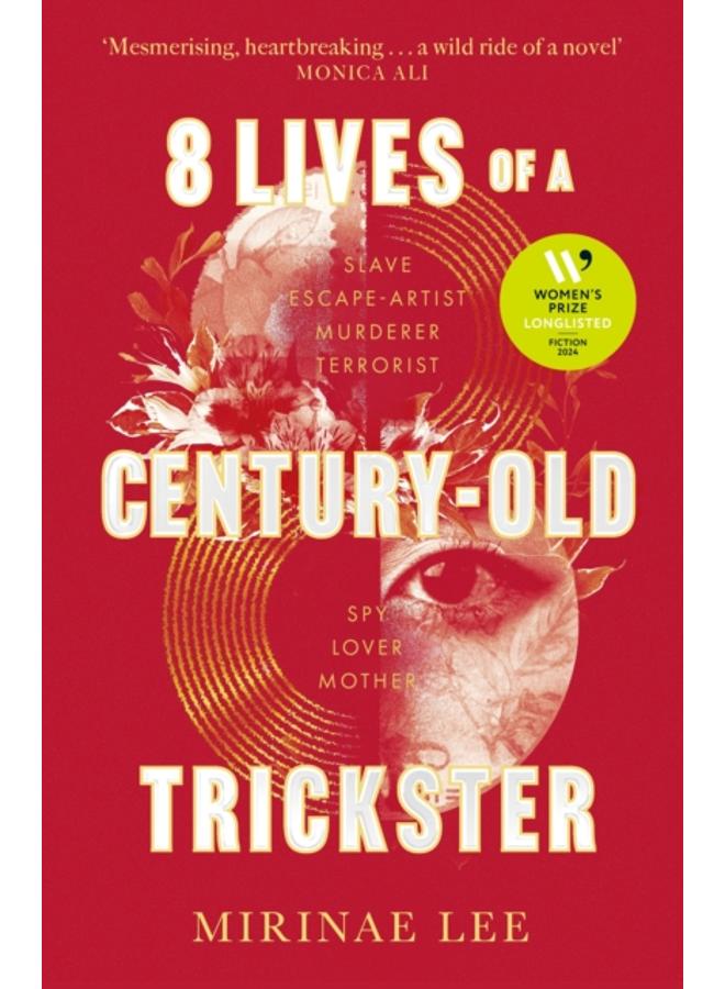8 Lives of a Century-Old Trickster : Longlisted for the Women's Prize for Fiction 2024 