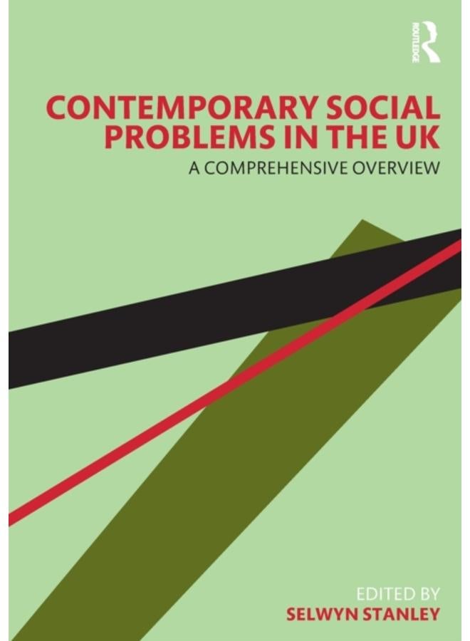 Contemporary Social Problems in the UK : A Comprehensive Overview 