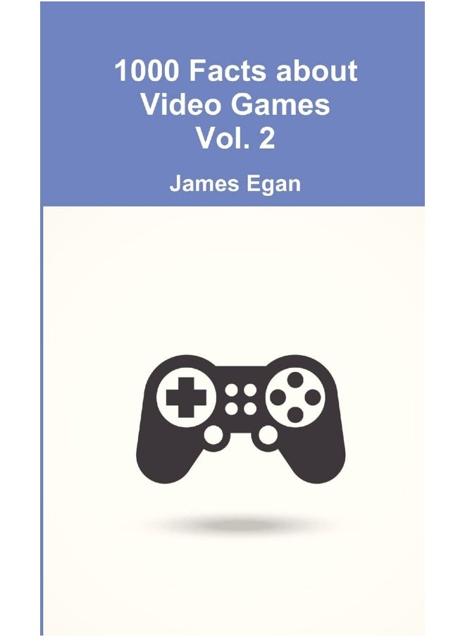 1000 Facts about Video Games Vol. 2  - Image 1