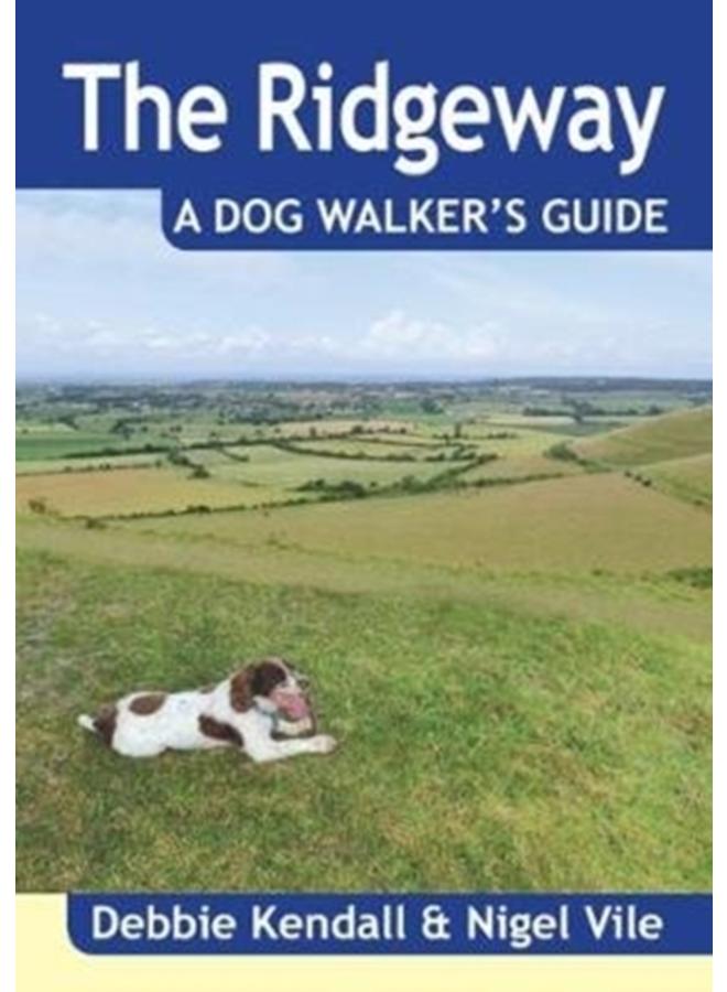 The Ridgeway a Dog Walker's Guide 