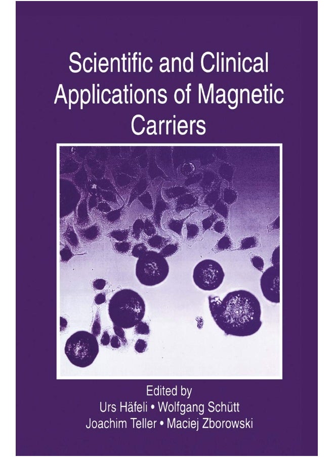 Springer Scientific and Clinical Applications of Magnetic Carriers 