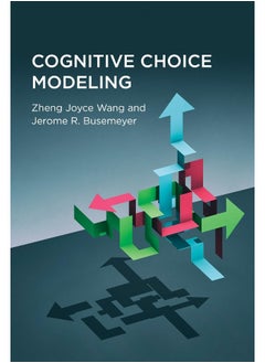 Cognitive Choice Modeling 