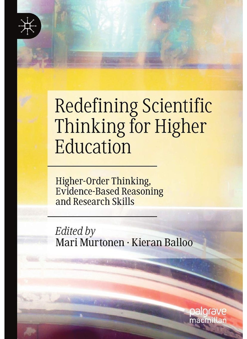 Redefining Scientific Thinking for Higher Education: Higher-Order Thinking, Evidence-Based Reasoning and Research Skills 