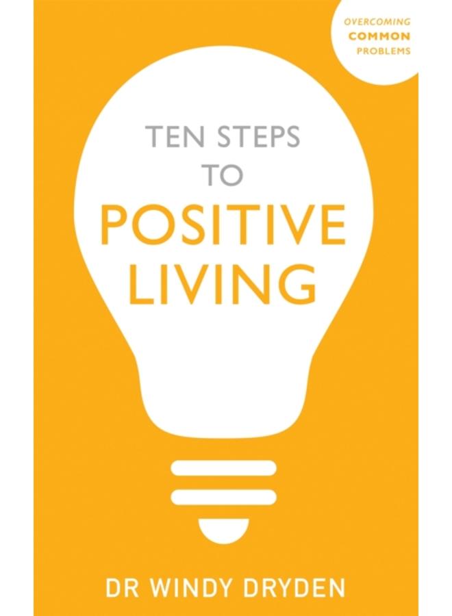 Ten Steps to Positive Living