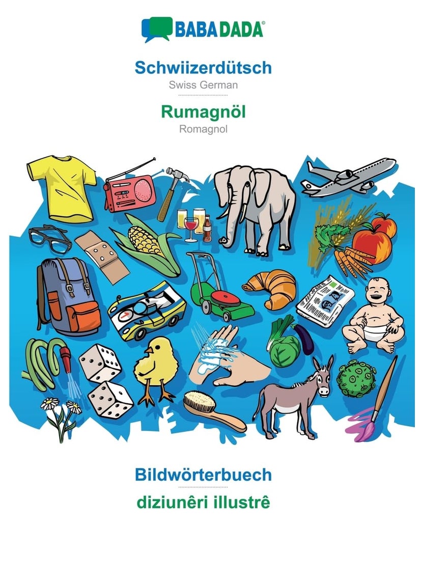 BABADADA, Schwiizerdütsch - Rumagnöl, Bildwörterbuech - diziunêri illustrê: Swiss German - Romagnol, visual dictionary 