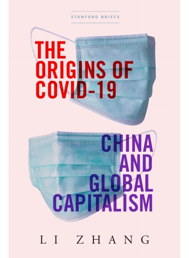 The Origins of COVID 19 China and Global Capitalism - Paperback