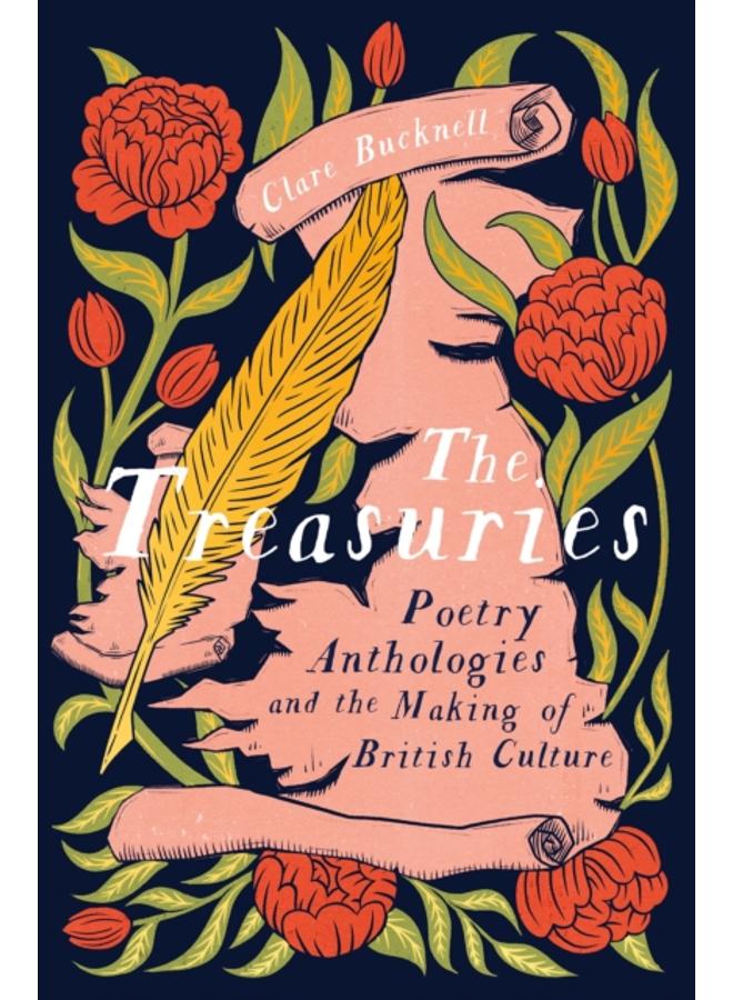 The Treasuries : Poetry Anthologies and the Making of British Culture