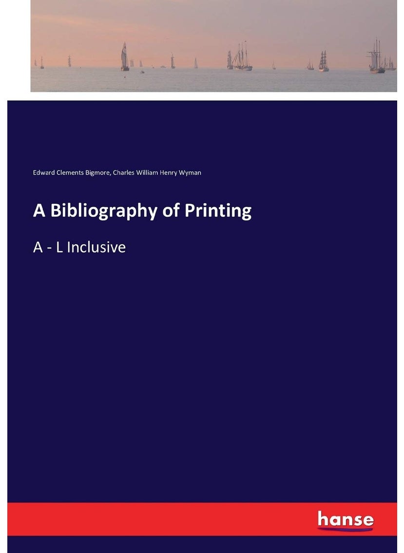 A Bibliography of Printing: A - L Inclusive  - Image 1