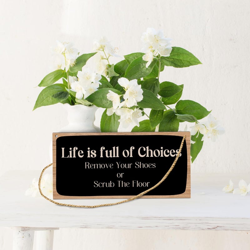 LWBEO Wooden Hanging Sign Plaque, Life Is Full Of Choices Remove Your Shoes Or Scrub The Floor, Motivational Quote Wood Wall Sign, Retro Farmhouse Home Decor Gift for Living Dining Room Hallway-A32 - Image 3