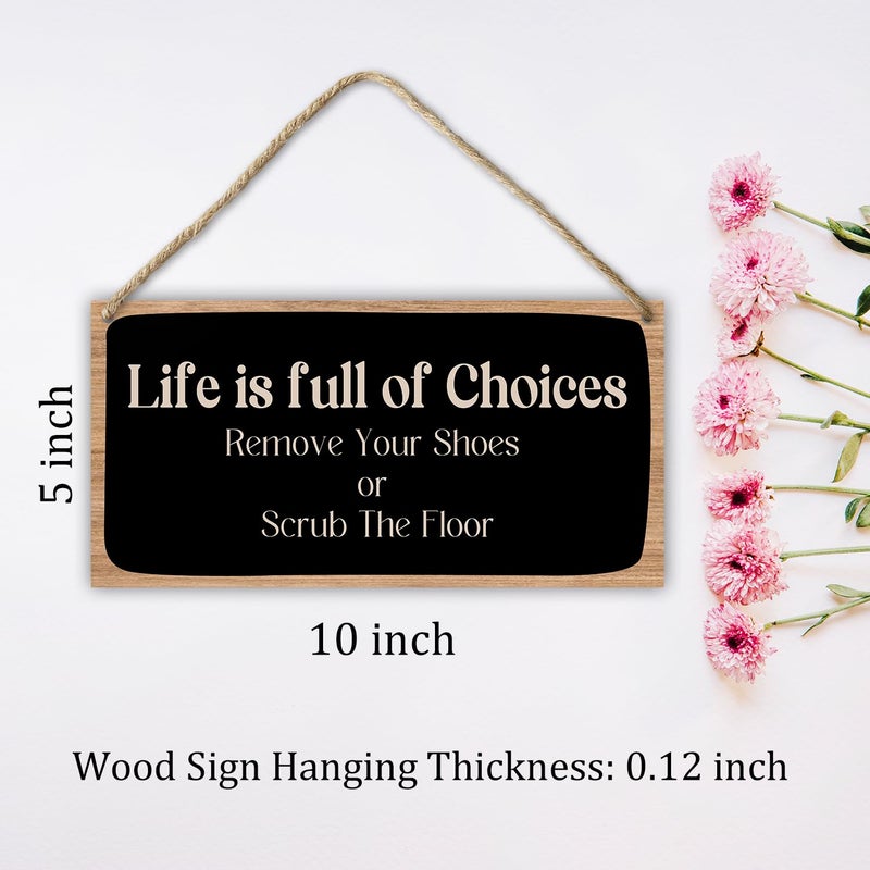 LWBEO Wooden Hanging Sign Plaque, Life Is Full Of Choices Remove Your Shoes Or Scrub The Floor, Motivational Quote Wood Wall Sign, Retro Farmhouse Home Decor Gift for Living Dining Room Hallway-A32 - Image 2