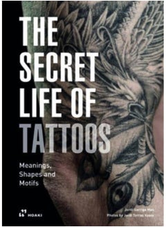 Secret Life of Tattoos: Meanings, Shapes and Motifs 