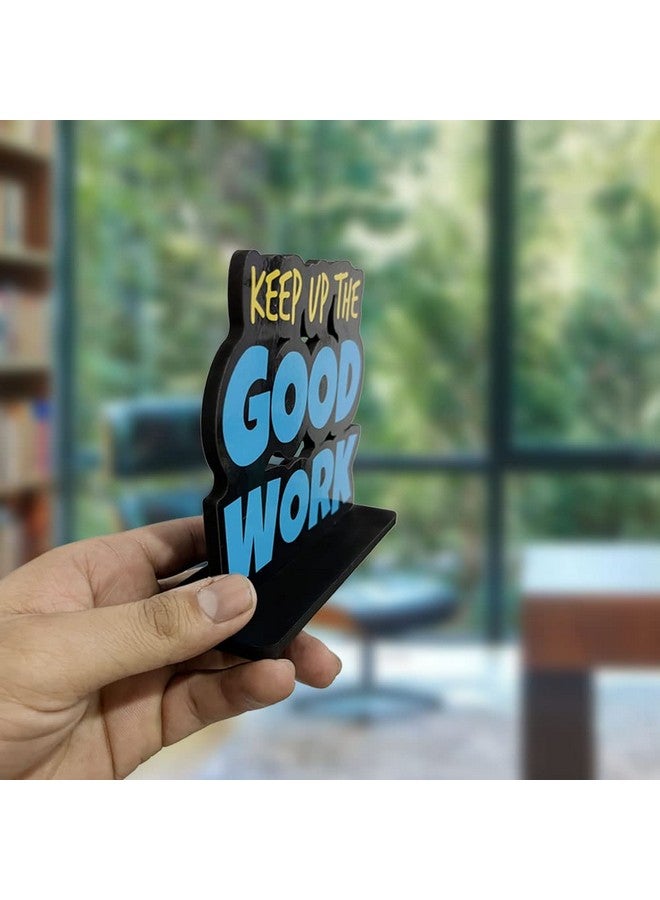 Artvibes Art Vibes Wooden Idols And Figurine Keep Up The Good Work Positive Quote Table Decoration For Office Desk,Home Decor Item,Living Room,Bedroom,Modern Art Wood Showpieces Gift(Sp_1106) - Image 3