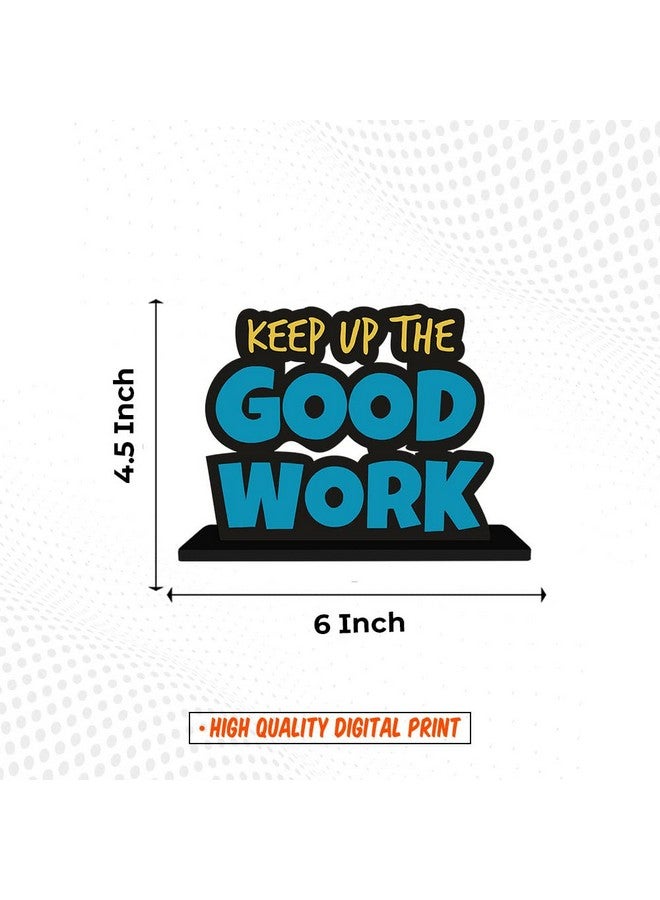 Artvibes Art Vibes Wooden Idols And Figurine Keep Up The Good Work Positive Quote Table Decoration For Office Desk,Home Decor Item,Living Room,Bedroom,Modern Art Wood Showpieces Gift(Sp_1106) - Image 4
