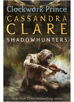 Infernal Devices 2 Clockwork Prince By Cassandra Clare