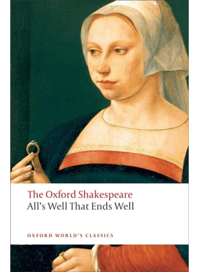 All's Well that Ends Well: The Oxford Shakespeare 