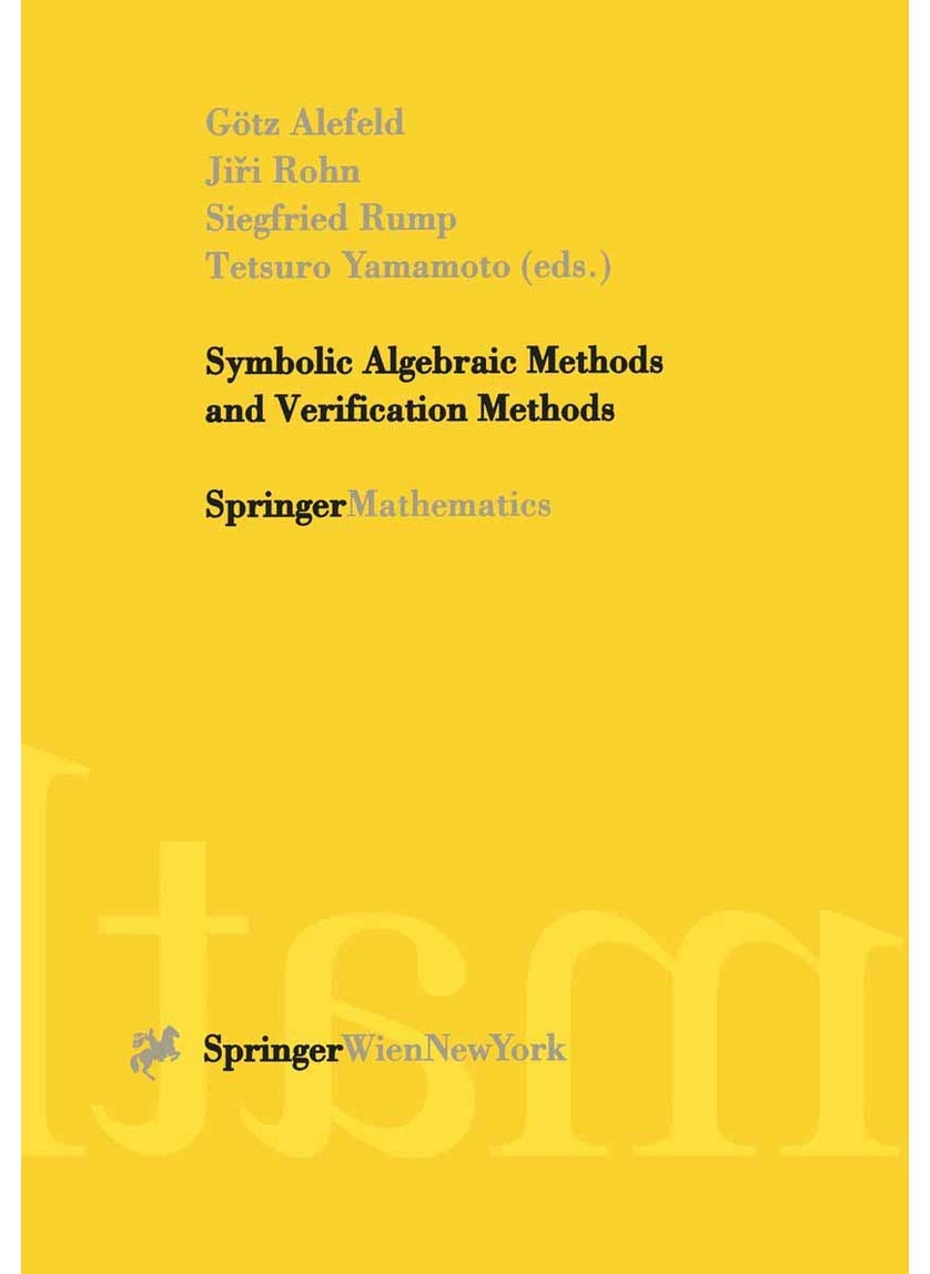 Symbolic Algebraic Methods and Verification Methods 