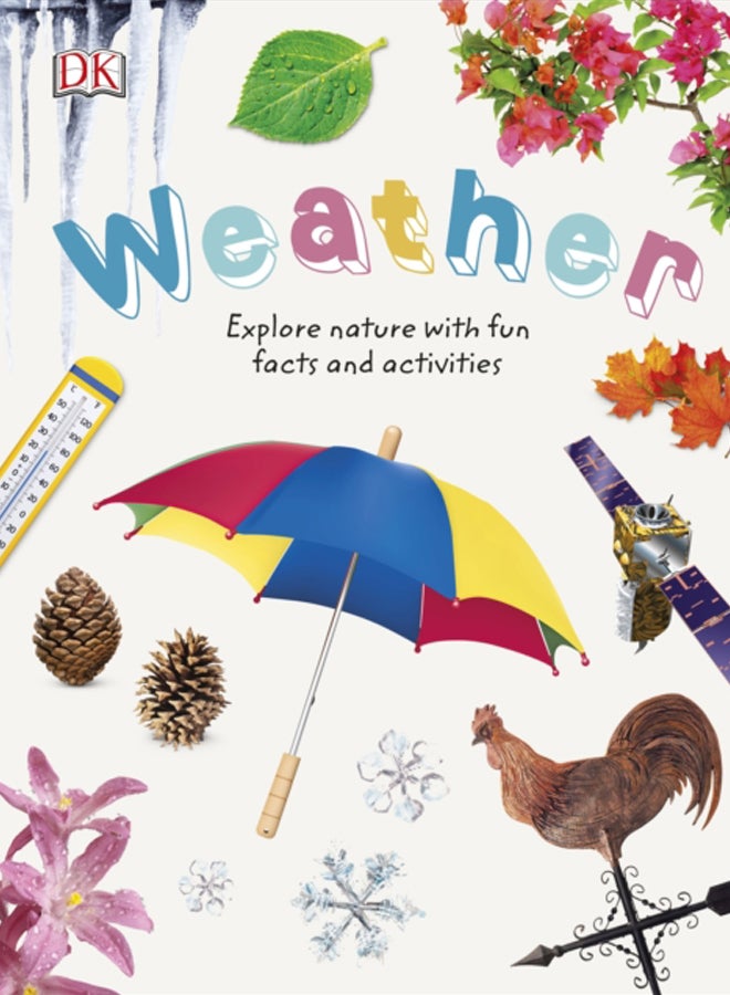 Weather : Explore Nature with Fun Facts and Activities