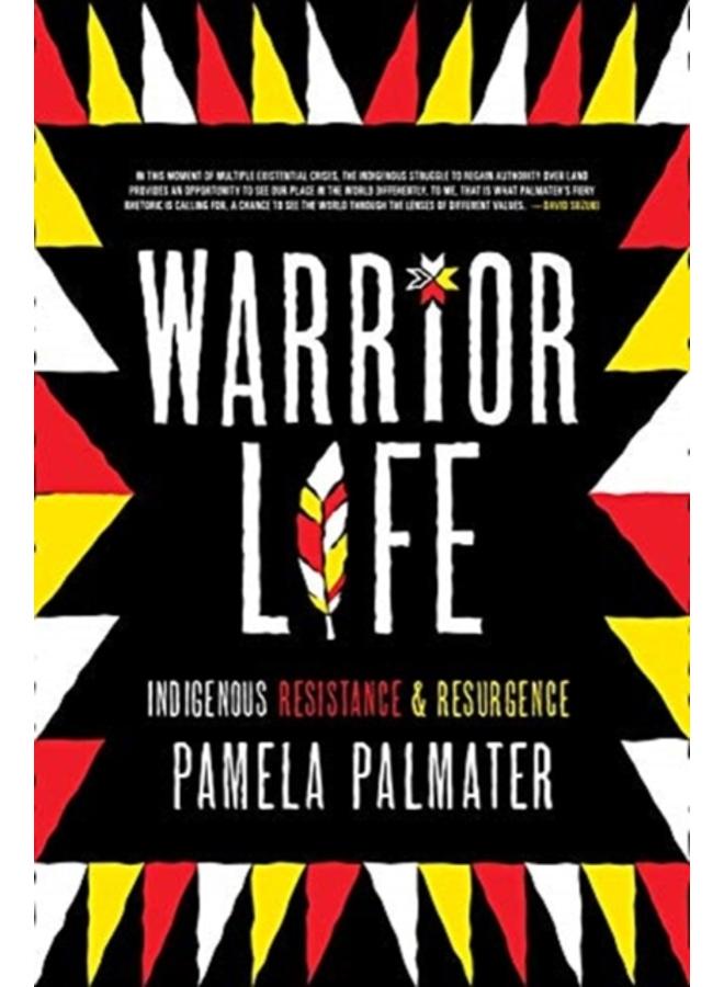 Warrior Life : Indigenous Resistance and Resurgence 