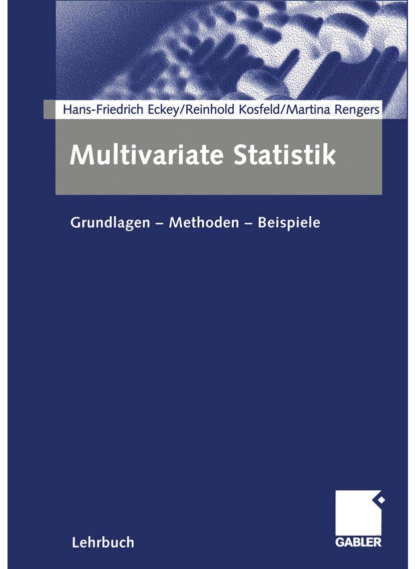 Multivariate Statistik: Grundlagen ― Methoden ― Beispiele 