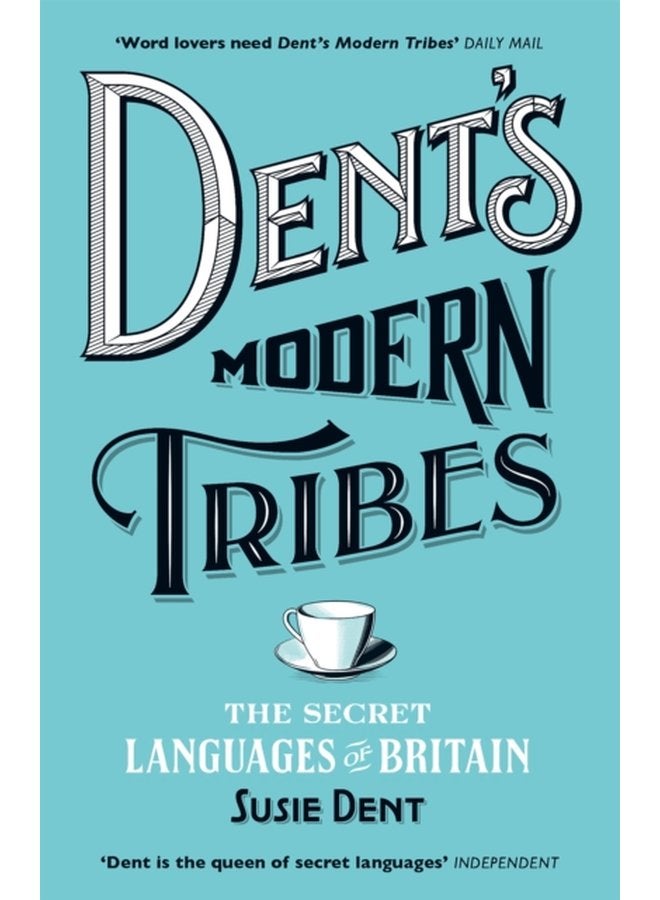 Dent s Modern Tribes The Secret Languages of Britain - Paperback