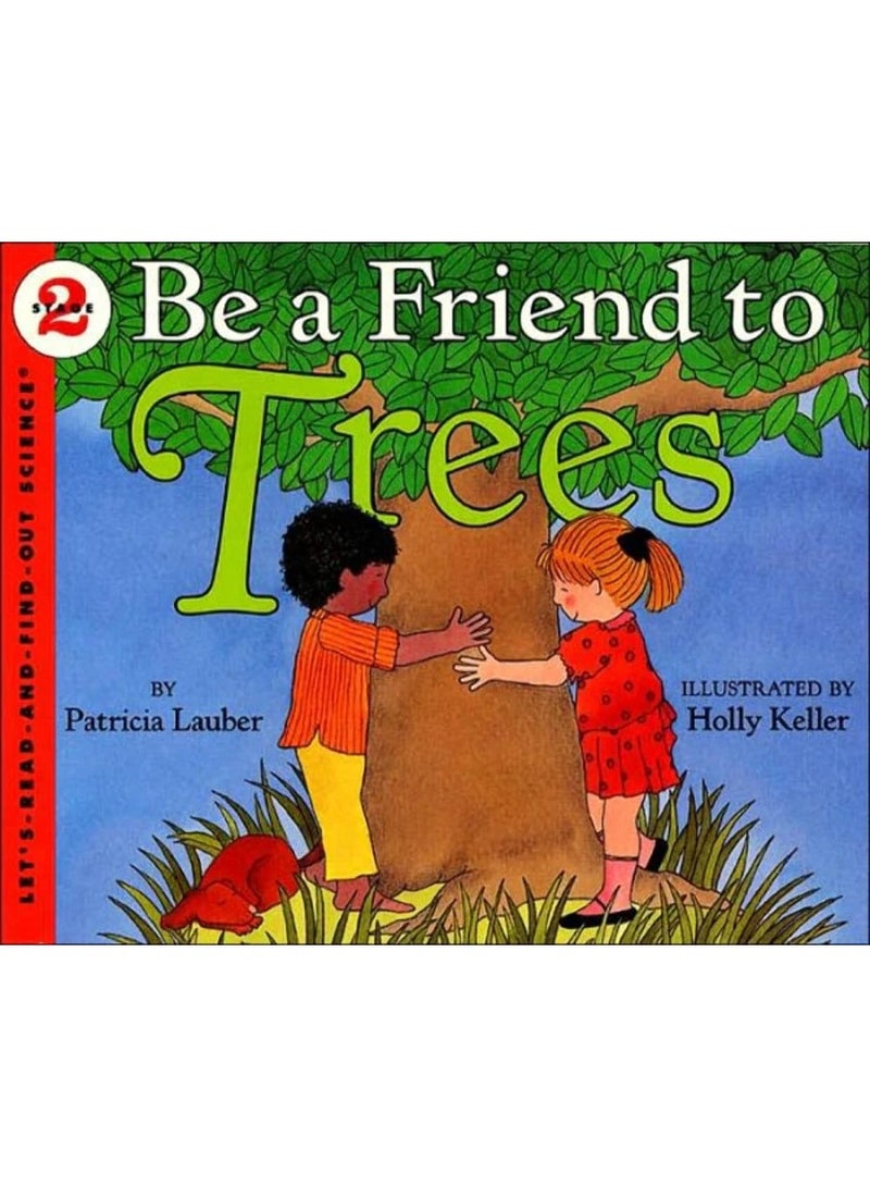 كن صديقًا للأشجار (سلسلة "لنقرأ ونتعلم"، المرحلة 2) غلاف ورقي - كتاب مصور