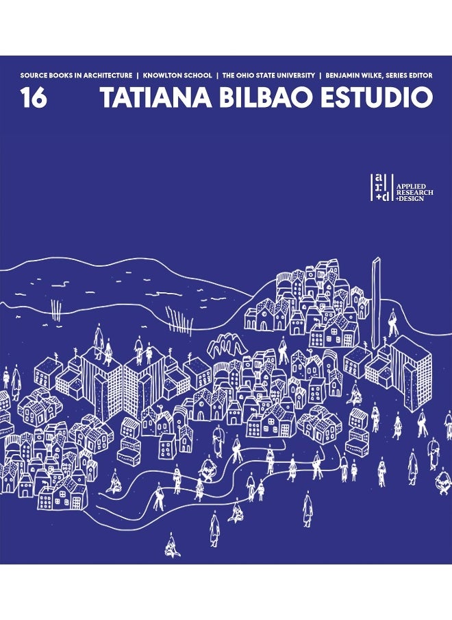 Source Books in Architecture No. 16: Tatiana Bilbao ESTUDIO 