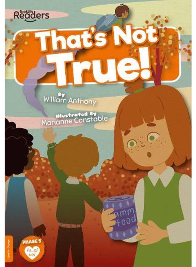 That`s Not True! BookLife Readers - Level 06 - Orange  Ed   1