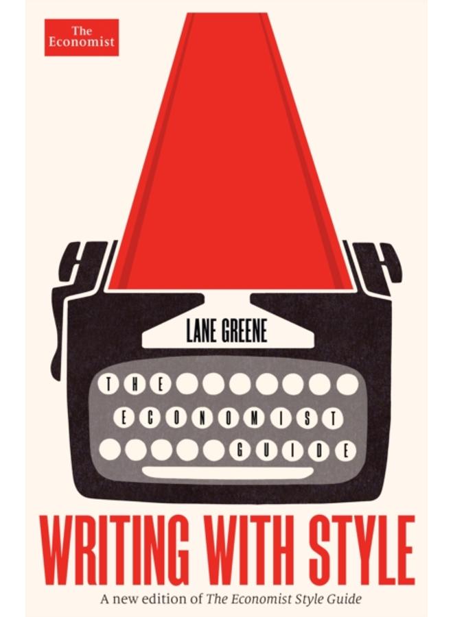 Writing with Style : The Economist Guide 