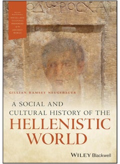 A Social and Cultural History of the Hellenistic World 